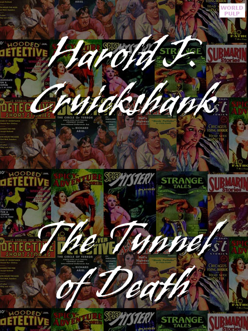 Title details for The Tunnel of Death by Harold F. Cruickshank - Available